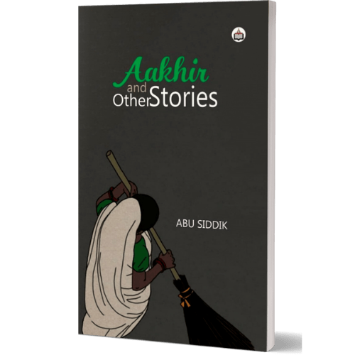 Aakhir and Other Stories 2022 Abu Siddik